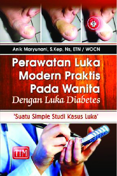 Perawatan Luka Modern Praktis pada Wanita dengan Luka Diabetes Suatu Simple Studi Kasus Luka Full Color